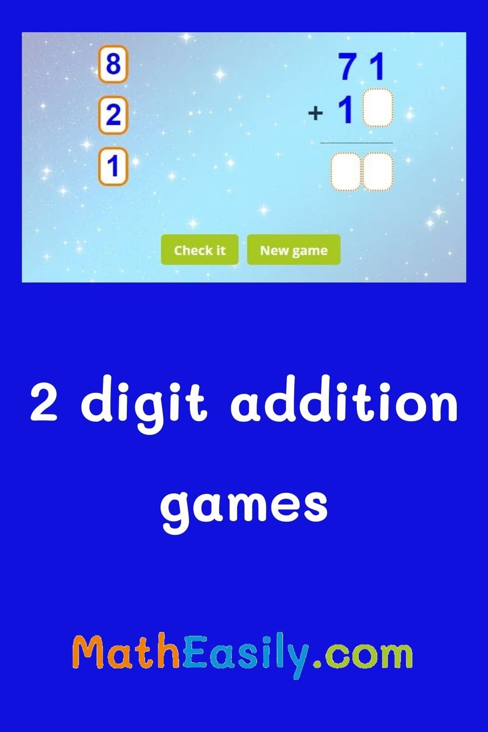 2 digit addition games online. Double digit addition without regrouping games. Maths column addition games online.
Add within 100 with regrouping games. Adding 2 digit numbers without regrouping.
